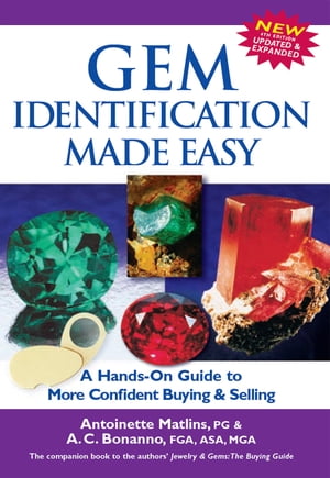 Gem Identification Made Easy, 4th Edition: A Hands-On Guide to More Confident Buying & Selling
