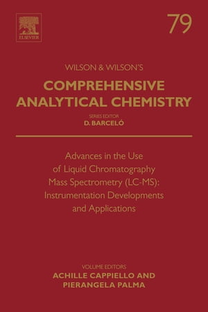 Advances in the Use of Liquid Chromatography Mass Spectrometry (LC-MS): Instrumentation Developments and ApplicationsŻҽҡ[ Achille Cappiello ]