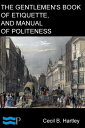 The Gentlemen’s Book of Etiquette, and Manual of Politeness