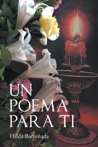 Un Poema para Ti【電子書籍】[ Hilda Barre?ada ]