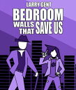 ŷKoboŻҽҥȥ㤨Bedroom Walls That Save UsŻҽҡ[ Larry Gent ]פβǤʤ794ߤˤʤޤ