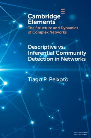 Descriptive vs. Inferential Community Detection in Networks Pitfalls, Myths and Half-Truths