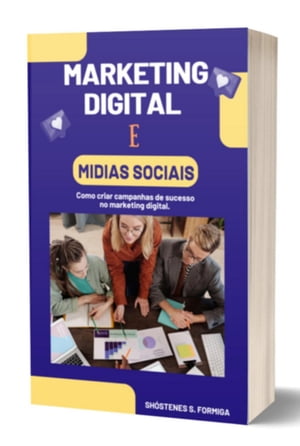 Marketing Digital E M?dias Sociais【電子書籍】[ Sh?stenes S. Formiga ]