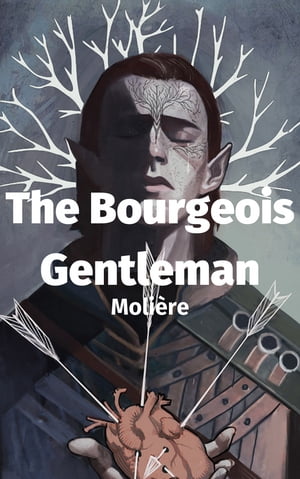 Le Bourgeois Gentilhomme (English)