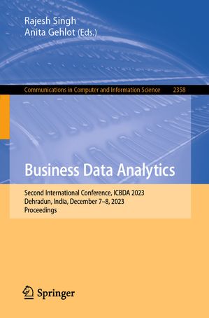 ŷKoboŻҽҥȥ㤨Business Data Analytics Second International Conference, ICBDA 2023, Dehradun, India, December 7?8, 2023, ProceedingsŻҽҡۡפβǤʤ9,116ߤˤʤޤ