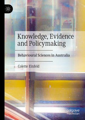 ŷKoboŻҽҥȥ㤨Knowledge, Evidence, and Policymaking Behavioural Sciences in AustraliaŻҽҡ[ Colette Einfeld ]פβǤʤ15,800ߤˤʤޤ