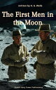 The First Men in the Moon A Pioneering Sci-Fi Adventure to a Hidden Lunar World ...