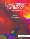 Connectionist Psychology A Textbook with Readings【電子書籍】 Rob Ellis