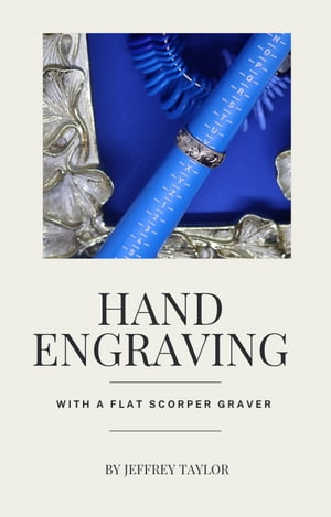 Hand Engraving with a Flat Scorper Graver