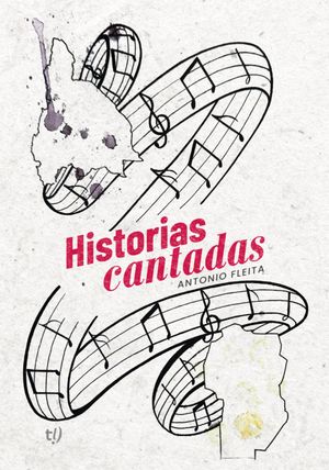 Historias cantadas【電子書籍】[ Antonio Fleita ]