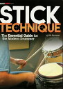 Modern Drummer Presents Stick Technique (Music Instruction) The Essential Guide for the Modern Drummer【電子書籍】 Bill Bachman