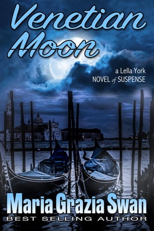 Venetian Moon a Lella York Novel of Suspense, #2