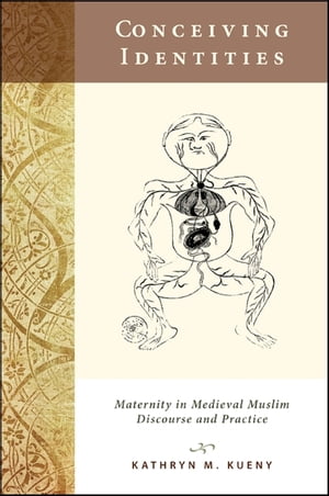 楽天楽天Kobo電子書籍ストアConceiving Identities Maternity in Medieval Muslim Discourse and Practice【電子書籍】[ Kathryn M. Kueny ]