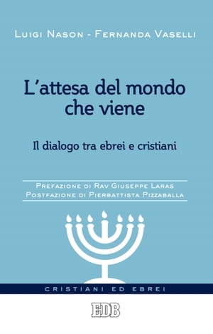 L'attesa del mondo che viene Il dialogo tra ebre