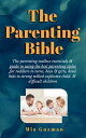 The Parenting Bible The parenting toolbox essentials & guide to using the best parenting styles for toddlers to teens, boys & girls, kind kids to strong willed explosive child, & difficult children