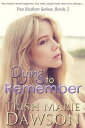 Dying to Remember The Station Series, 2【電子書籍】 Trish Marie Dawson