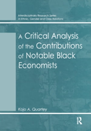 A Critical Analysis of the Contributions of Notable Black Economists