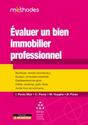 ?valuer un bien immobilier professionnel Boutiques, centre commerciaux, bureaux, immeubles industriels, ?tablissements de sant?, ...