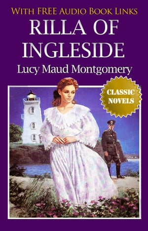 RILLA OF INGLESIDE Classic Novels: New Illustrat