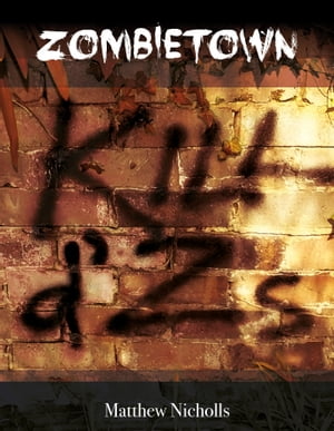 ŷKoboŻҽҥȥ㤨ZombietownŻҽҡ[ Matthew Nicholls ]פβǤʤ288ߤˤʤޤ
