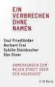 Ein Verbrechen ohne Namen Anmerkungen zum neuen Streit ber den Holocaust【電子書籍】 Saul Friedl nder