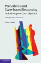 Precedents and Case-Based Reasoning in the European Court of Justice Unfinished ...