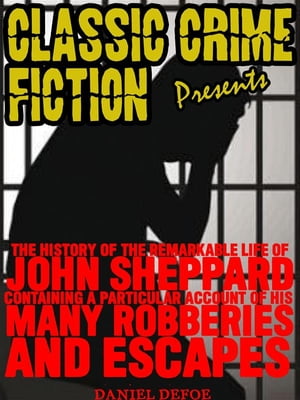 The History Of The Remarkable Life Of John Shepp