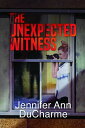 The Unexpected Witness【電子書籍】[ Jennif