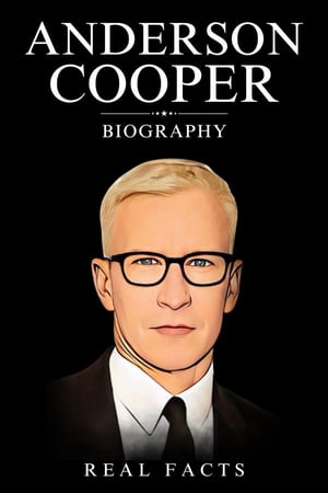 Anderson Cooper Biography