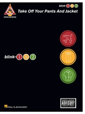 blink-182 - Take Off Your Pants and Jacket (Songbook)【電子書籍】[ Blink-182 ]