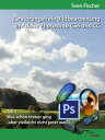 Zerst rungsfreie Bildbearbeitung mit Adobe Photoshop CS6 und CC - Teil 1【電子書籍】 Sven Fischer