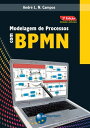 Modelagem de Processos com BPMN (2 edi o)【電子書籍】 Andr L. N. Campos