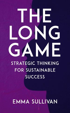 ŷKoboŻҽҥȥ㤨The Long Game - Strategic Thinking for Sustainable SuccessŻҽҡ[ Emma Sullivan ]פβǤʤ146ߤˤʤޤ