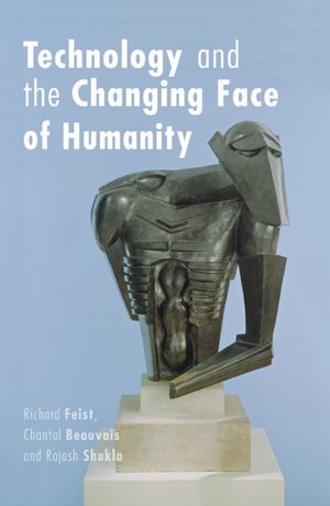 Technology and the Changing Face of Humanity【電子書籍】