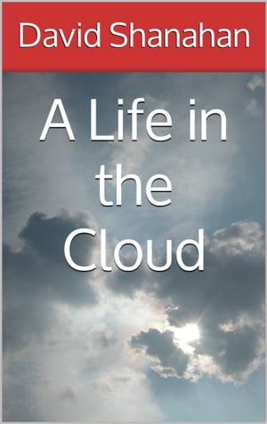 A Life in the Cloud