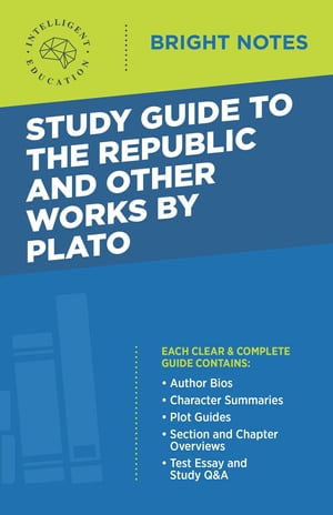 Study Guide to The Republic and Other Works by Plato【電子書籍】[ Intelligent Education ]