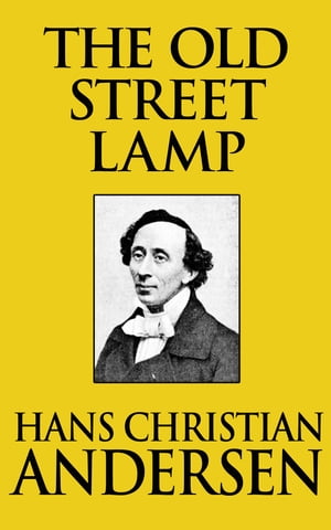 ŷKoboŻҽҥȥ㤨The Old Street LampŻҽҡ[ Hans Christian Andersen ]פβǤʤ65ߤˤʤޤ