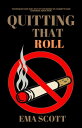 Quitting That Roll Techniques and way out of the bonds of cigarette and cannabis...