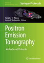 Positron Emission Tomography Methods and Protocols【電子書籍】
