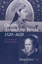 Queens Around the World, 1520?1620 A Century of Female Power【電子書籍】[ Dror Ze’evi ...