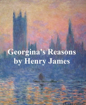 ŷKoboŻҽҥȥ㤨Georgina's ReasonsŻҽҡ[ Henry James ]פβǤʤ162ߤˤʤޤ