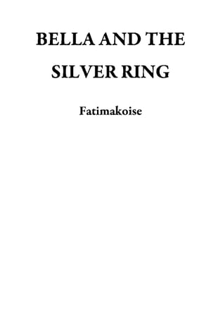 BELLA AND THE SILVER RINGŻҽҡ[ Fatimakoise ]