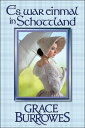 Es war einmal in Schottland【電子書籍】 Grace Burrowes