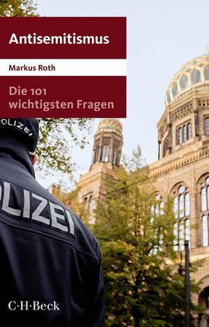 Die 101 wichtigsten Fragen - Antisemitismus【電子書籍】[ Markus Roth ]