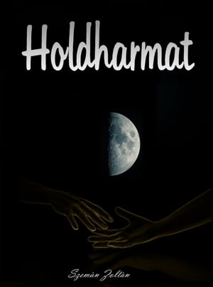 HoldharmatŻҽҡ[ Zoltan Szeman ]