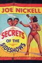 Secrets of the Sideshows【電子書籍】 Joe Nickell