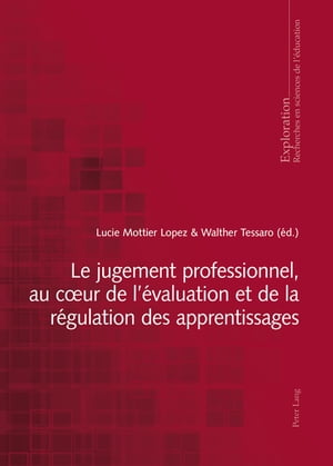 Le jugement professionnel, au c?ur de l’?valuation et de la r?gulation des apprentissages