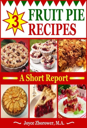 3 Fruit Pie Recipes