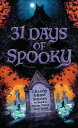31 Days of Spooky Ghastly Ghost Stories to Send a Shiver Down Your Spine (For Ad...