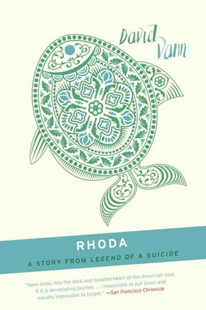 Rhoda A Short Story from Legend of a Suicide【電子書籍】[ David Vann ]
